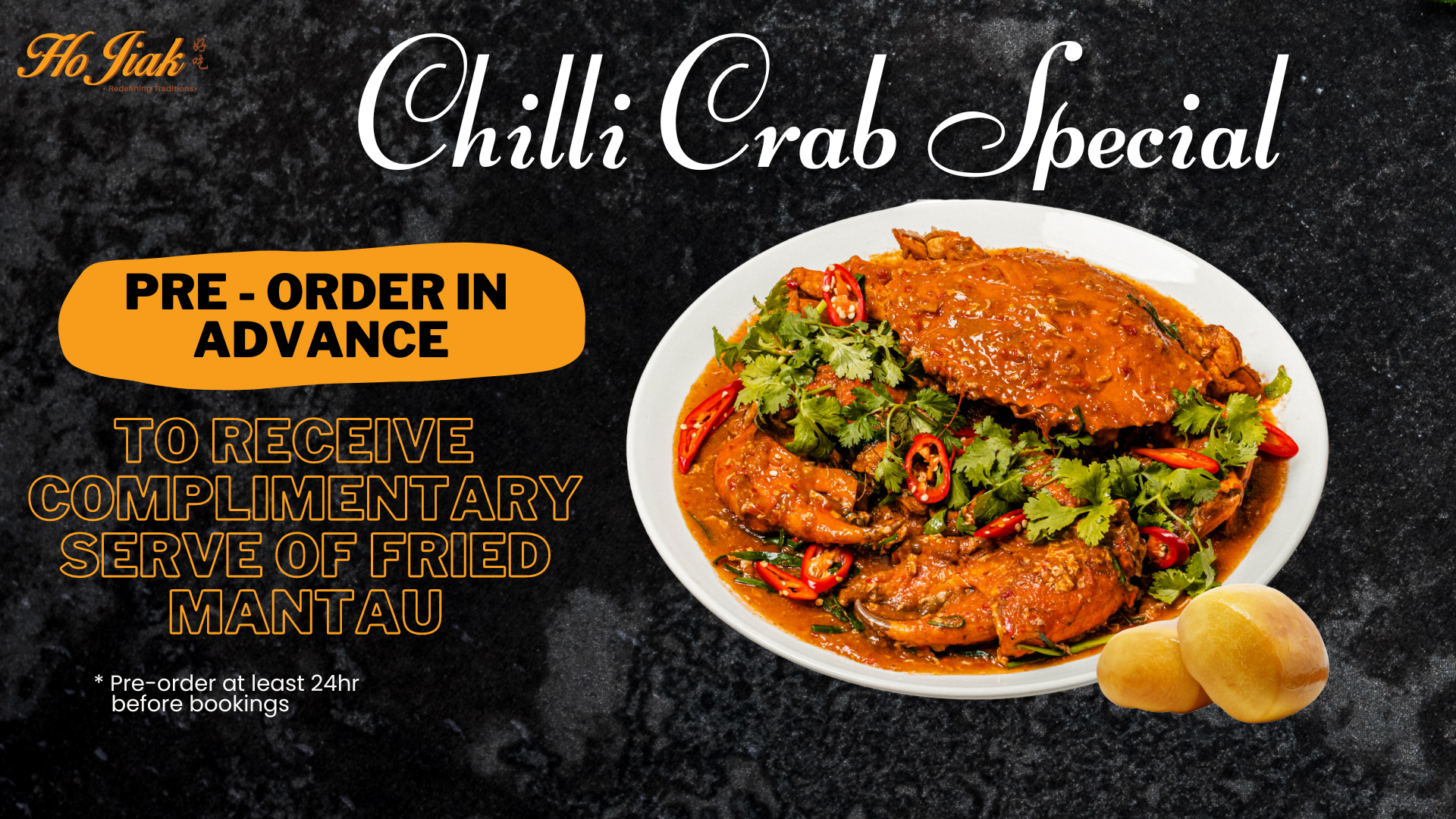 A complimentary side of 4pcs of fried man tau with every pre-order of Chilli Crab.